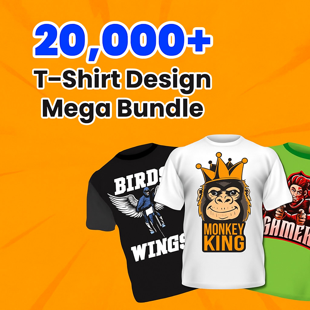 20,000+ T-Shirt Design Mega Bundle | Editable T-Shirt Graphics | AI, PSD, png