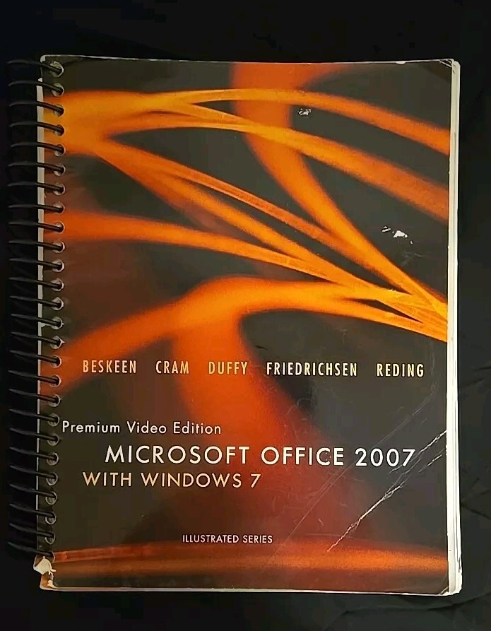Microsoft Office 2007 With Windows 7 Premium Video Edition, Illustrated Series